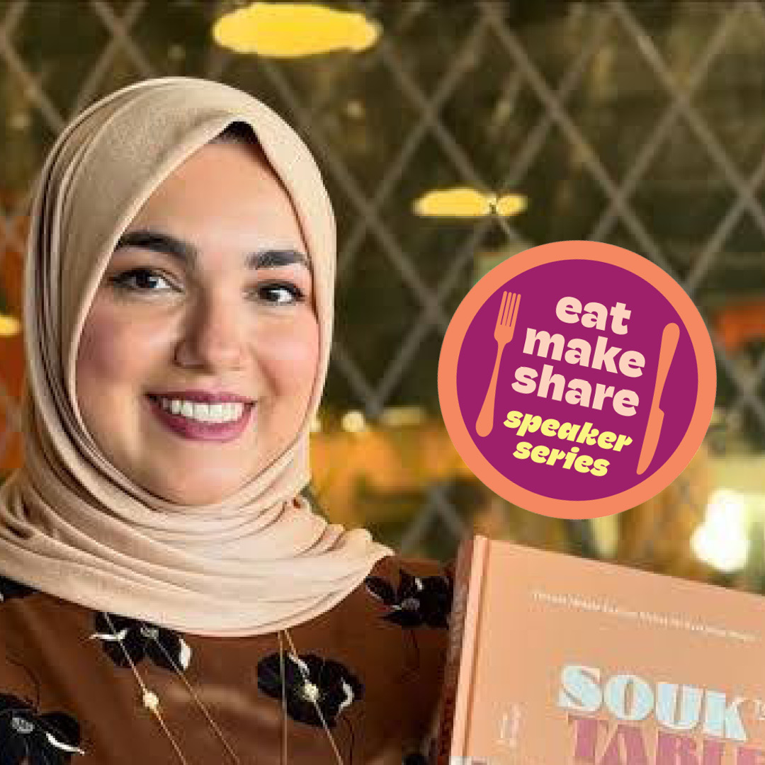eat make share Speaker Series: Amina Al-Saigh